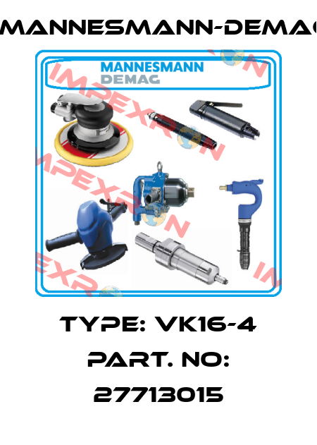 Type: VK16-4 Part. NO: 27713015 Mannesmann-Demag