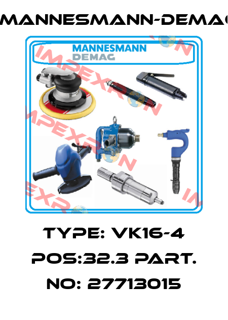 Type: VK16-4 POS:32.3 Part. NO: 27713015 Mannesmann-Demag