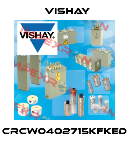 CRCW0402715KFKED  Vishay