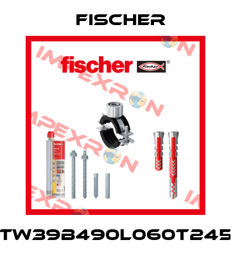 TW39B490L060T245 Fischer