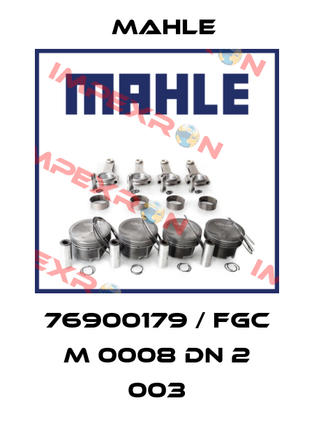 76900179 / FGC M 0008 DN 2 003 MAHLE