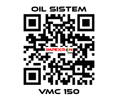 VMC 150 Oil Sistem