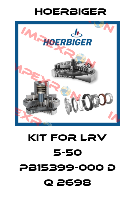 Kit for LRV 5-50 PB15399-000 D Q 2698 Hoerbiger