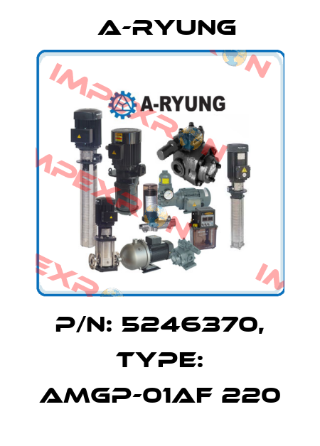 P/N: 5246370, Type: AMGP-01AF 220 A-Ryung