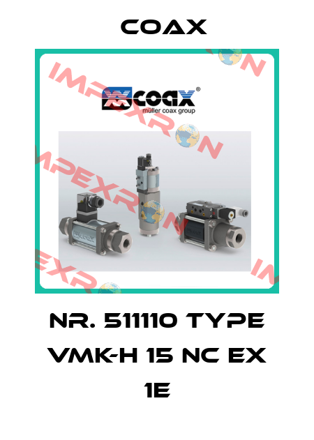 Nr. 511110 Type VMK-H 15 NC Ex 1E Coax