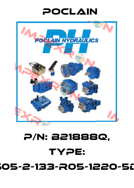 P/N: B21888Q, Type: MS05-2-133-R05-1220-5DEJ Poclain
