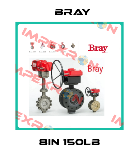 8IN 150LB Bray