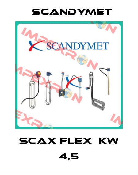 SCAX FLEX  KW 4,5 SCANDYMET