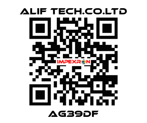 AG39DF ALIF TECH.CO.LTD