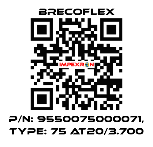 P/N: 9550075000071, Type: 75 AT20/3.700 Brecoflex