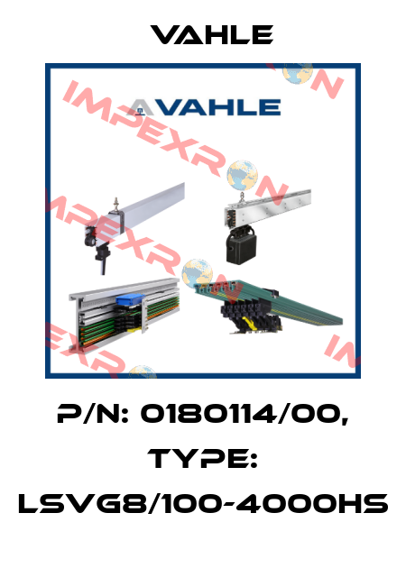 P/n: 0180114/00, Type: LSVG8/100-4000HS Vahle
