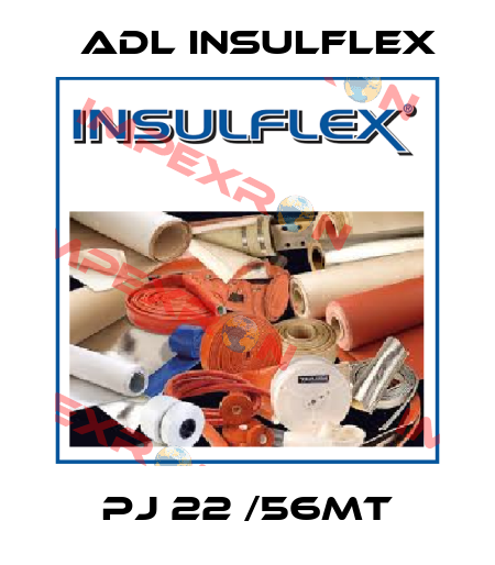 PJ 22 /56mt ADL Insulflex