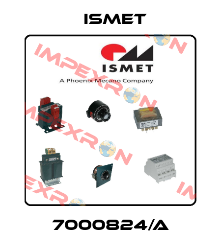 7000824/A Ismet