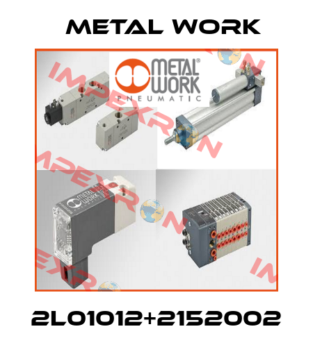 2L01012+2152002 Metal Work