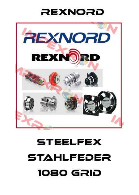 STEELFEX STAHLFEDER 1080 GRID Rexnord