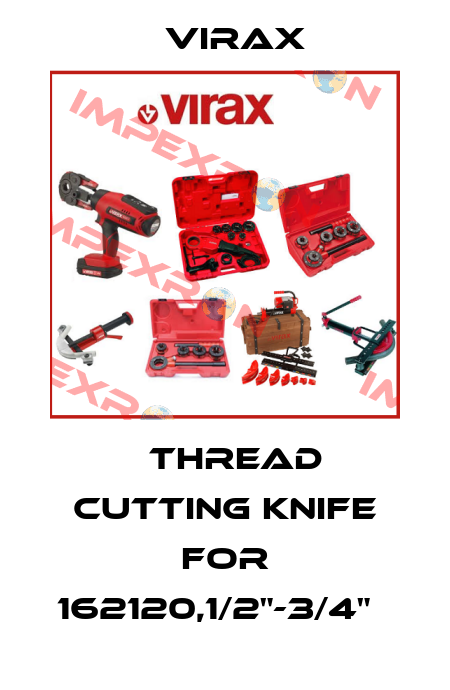 	thread cutting knife for 162120,1/2"-3/4"   Virax