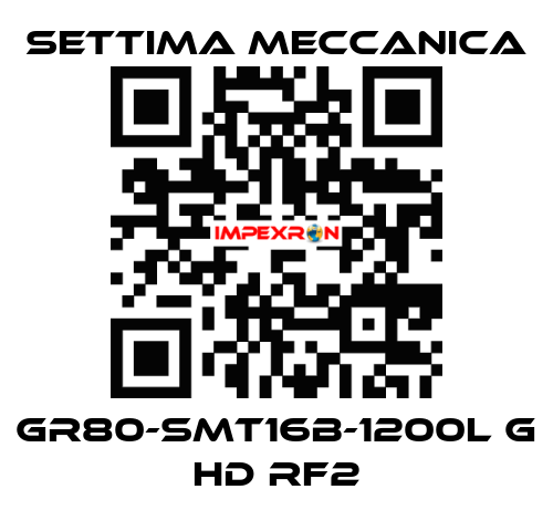 GR80-SMT16B-1200L G HD RF2 Settima Meccanica