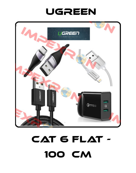 	CAT 6 Flat - 100  CM UGREEN