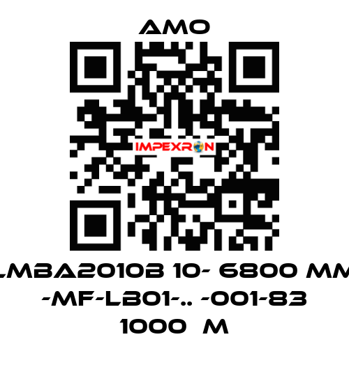 LMBA2010B 10- 6800 MM -MF-LB01-.. -001-83 1000μm Amo
