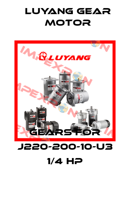 gears for J220-200-10-U3 1/4 HP Luyang Gear Motor