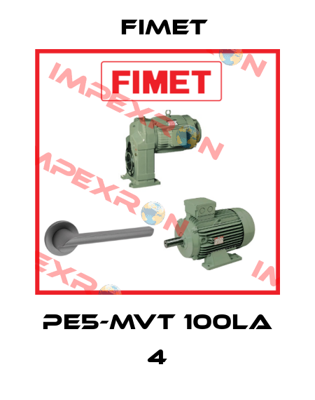 PE5-MVT 100LA 4 Fimet