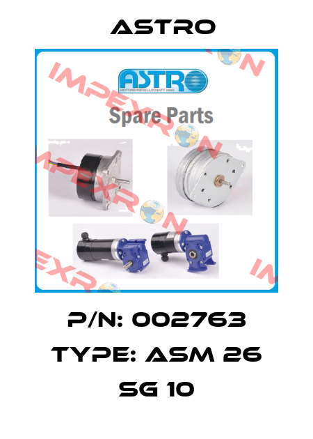 P/N: 002763 Type: ASM 26 SG 10 Astro