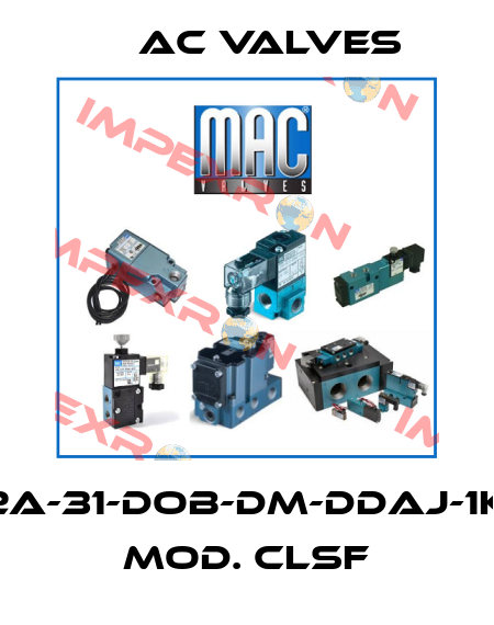 52A-31-DOB-DM-DDAJ-1KA Mod. CLSF МAC Valves