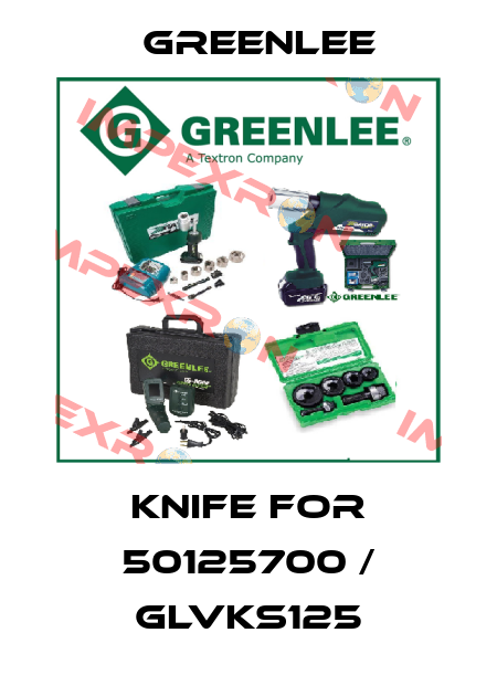 knife for 50125700 / GLVKS125 Greenlee