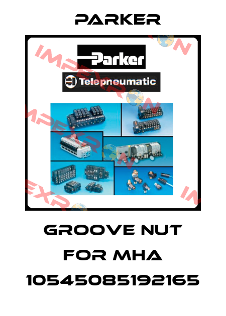 groove nut for MHA 10545085192165 Parker