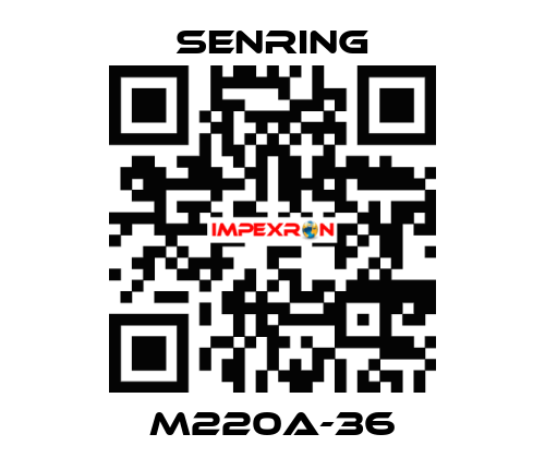M220A-36 SENRING