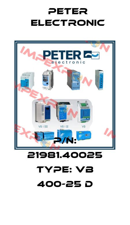 P/N: 21981.40025 Type: VB 400-25 D Peter Electronic