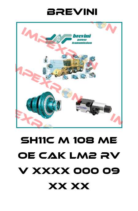 SH11C M 108 ME OE CAK LM2 RV V XXXX 000 09 XX XX Brevini