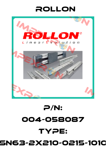 P/N: 004-058087 Type: SN63-2x210-0215-1010 Rollon