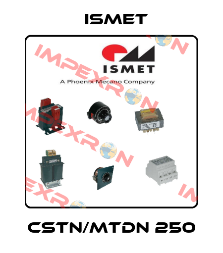 CSTN/MTDN 250 Ismet