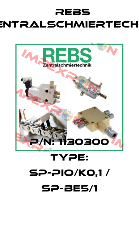 P/N: 1130300 Type: SP-PIO/K0,1 / SP-BE5/1 Rebs Zentralschmiertechnik
