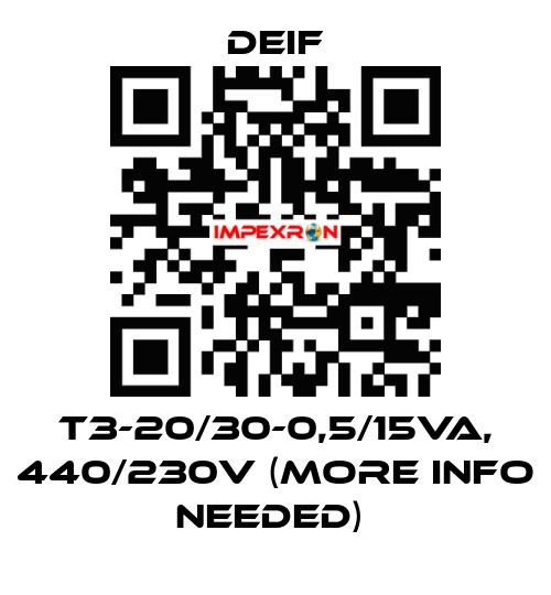 T3-20/30-0,5/15VA, 440/230V (MORE INFO NEEDED)  Deif