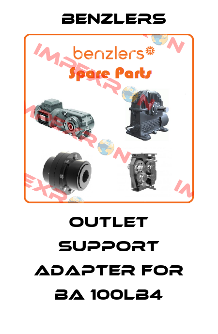 Outlet support adapter for BA 100LB4 Benzlers