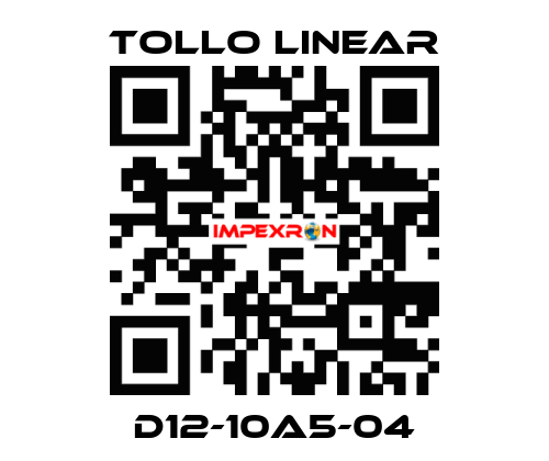 D12-10A5-04 Tollo Linear