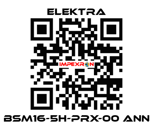 BSM16-5H-PRX-00 ANN ELEKTRA