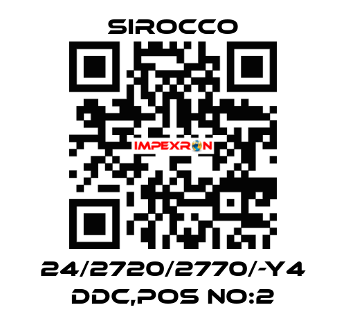 24/2720/2770/-Y4 DDC,POS NO:2 Sirocco