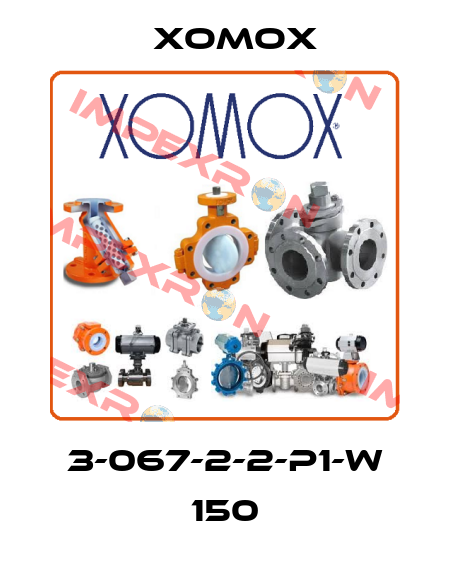 3-067-2-2-P1-W 150 Xomox