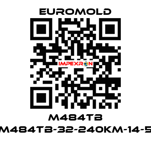 M484TB (M484TB-32-240KM-14-5) EUROMOLD