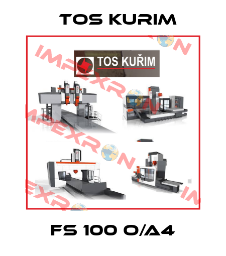 FS 100 O/A4 TOS KURIM