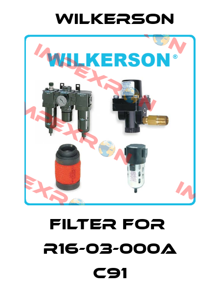 Filter for  R16-03-000A C91 Wilkerson