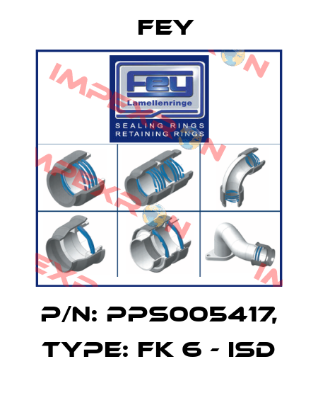 P/N: PPS005417, Type: FK 6 - ISD Fey