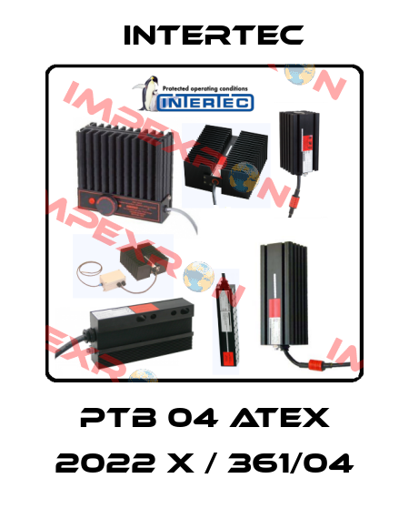 PTB 04 ATEX 2022 X / 361/04 Intertec