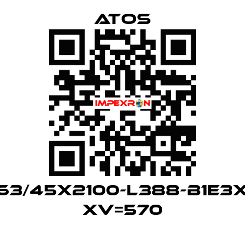 CK-63/45X2100-L388-B1E3X1Z3 XV=570 Atos