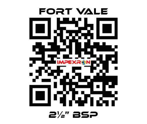 2½” BSP Fort Vale