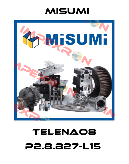 TELENAO8 P2.8.B27-L15  Misumi