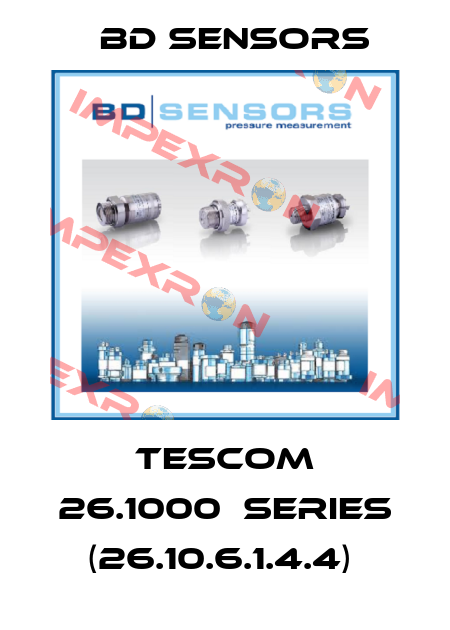 TESCOM 26.1000  SERIES (26.10.6.1.4.4)  Bd Sensors